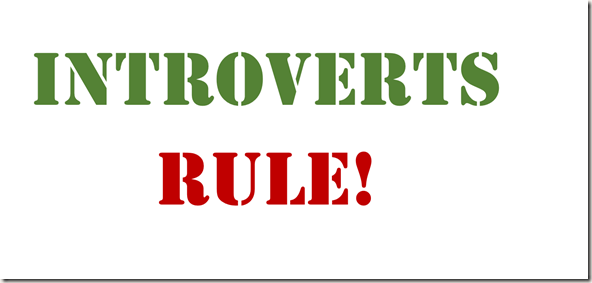 Introverts Rule